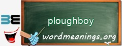 WordMeaning blackboard for ploughboy